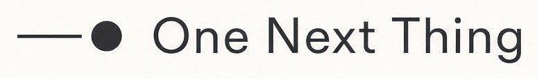 One Next Thing